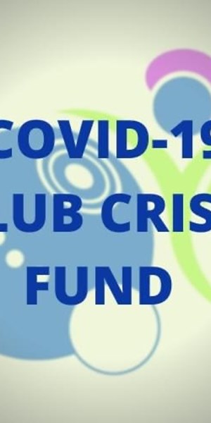 COVID-19 Club Crisis Fund - Third Round of Funding now open!